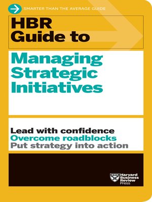 cover image of HBR Guide to Managing Strategic Initiatives
